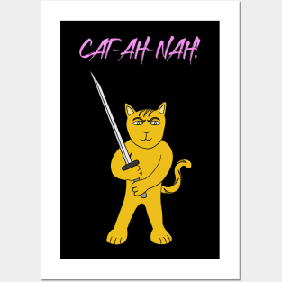 CAT-AH-NAH! Cat Katana Weapon Strong & Brave Animal Cartoon Posters and Art